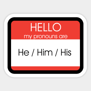Hello My Pronouns Are | He Him | Red Sticker